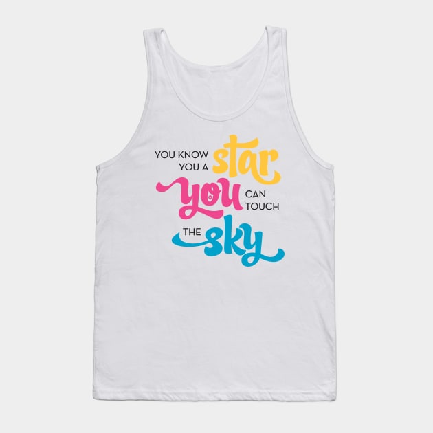 You Know You a Star Tank Top by Typeset Studio